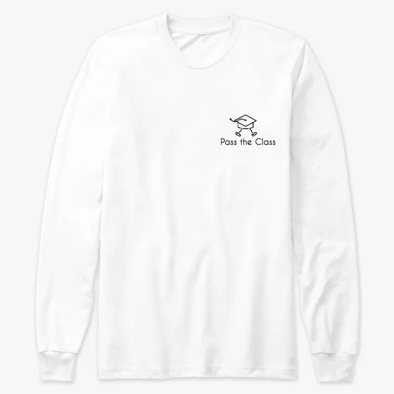 Pass the Class Premium Long Sleeve