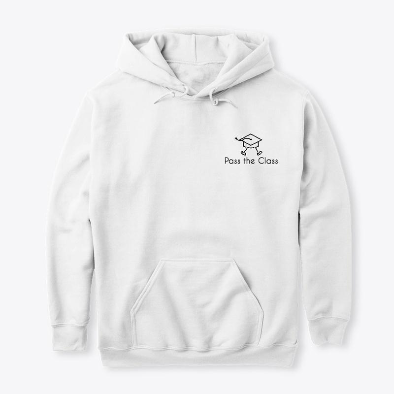 Pass the Class Hoodie